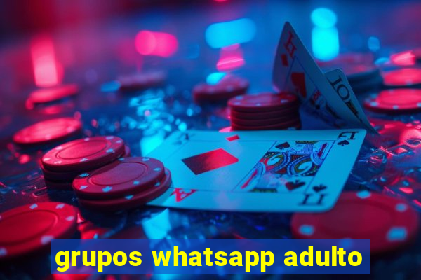 grupos whatsapp adulto